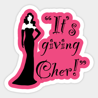 Giving Cher Sticker